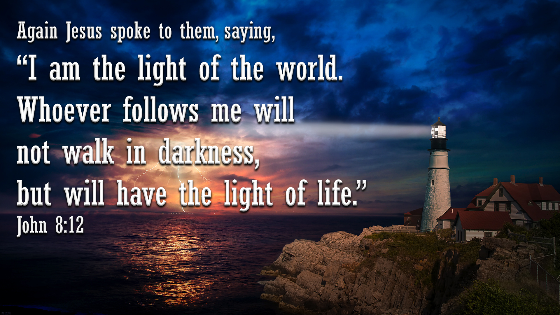 Again Jesus spoke to them, saying, "I am the light of the world.